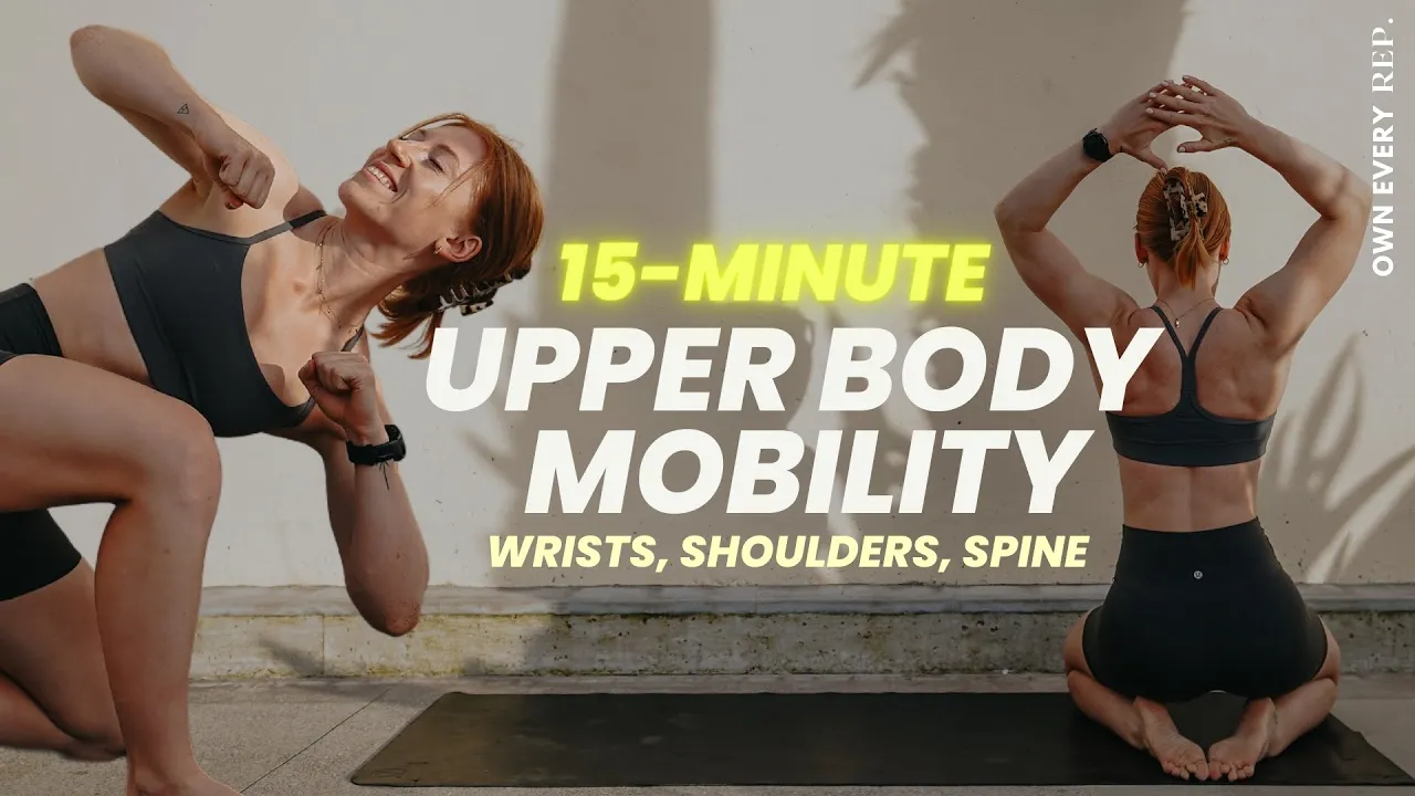 15 Min. Upper Body Mobility — T-Spine, Shoulders, Wrists